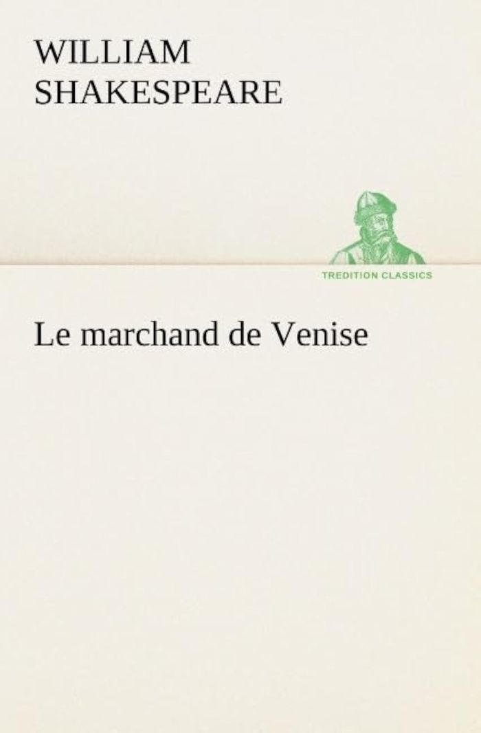 Couverture du livre « LE MARCHAND DE VENISE » de William Shakespeare, librairie Les Contes Infusés à Corte