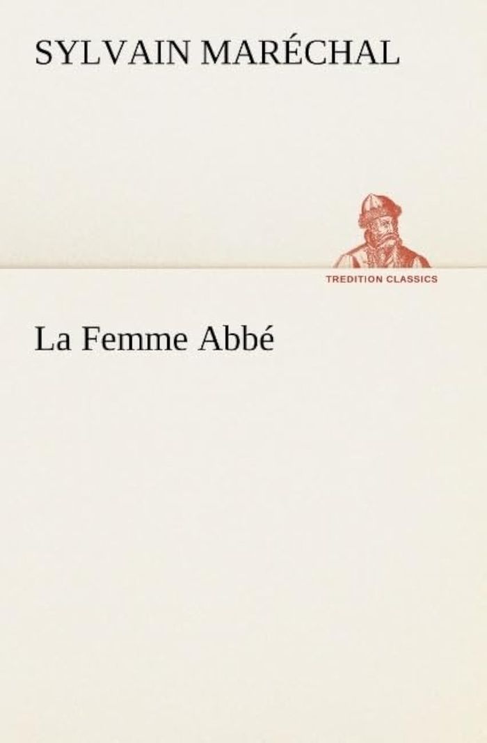 Couverture du livre « LA FEMME ABBE » de Sylvain Marechal, librairie Les Contes Infusés à Corte