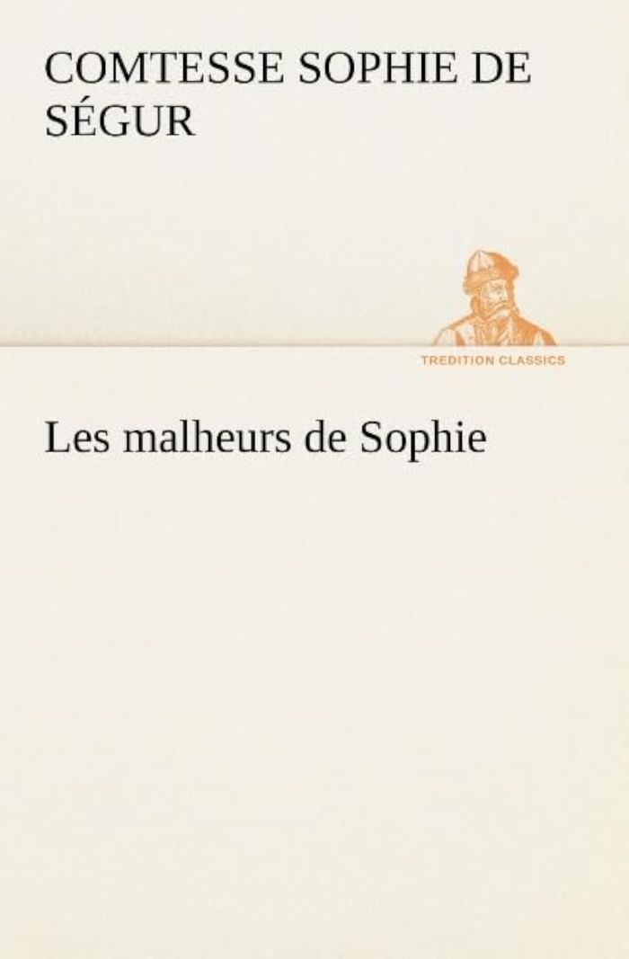 Couverture du livre « LES MALHEURS DE SOPHIE » de Segur C D S., librairie Les Contes Infusés à Corte