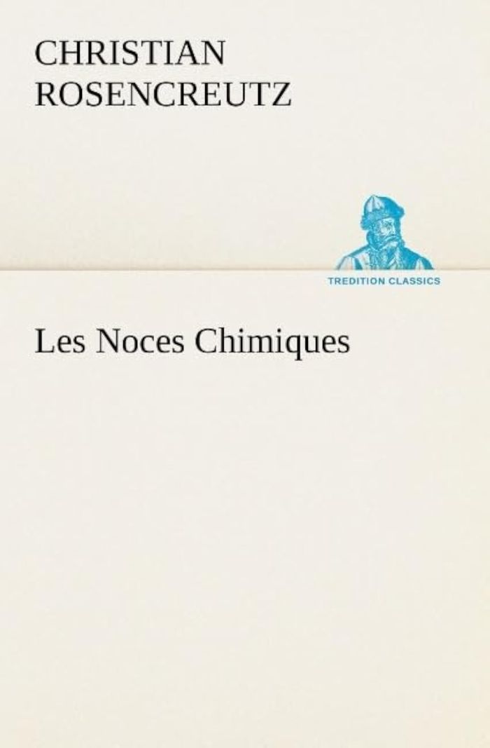 Couverture du livre « LES NOCES CHIMIQUES » de C. Rosencreutz, librairie Les Contes Infusés à Corte
