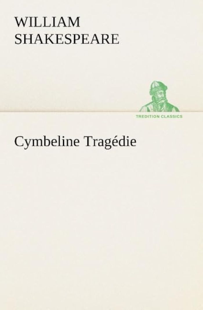 Couverture du livre « CYMBELINE TRAGEDIE », librairie Les Contes Infusés à Corte