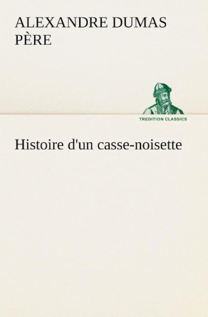 Couverture du livre « HISTOIRE D'UN CASSE-NOISETTE », librairie Les Contes Infusés à Corte
