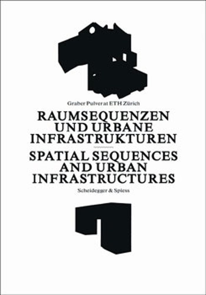 Couverture du livre « SPATIAL SEQUENCES AND URBAN INFRASTRUCTURE /ANGLAIS/ALLEMAND », librairie Les Contes Infusés à Corte