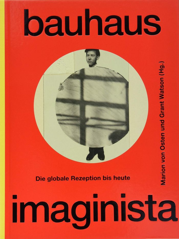 Couverture du livre « BAUHAUS IMAGINISTA: DIE GLOBALE REZEPTION BIS HEUTE /ALLEMAND » de Xxx, librairie Les Contes Infusés à Corte
