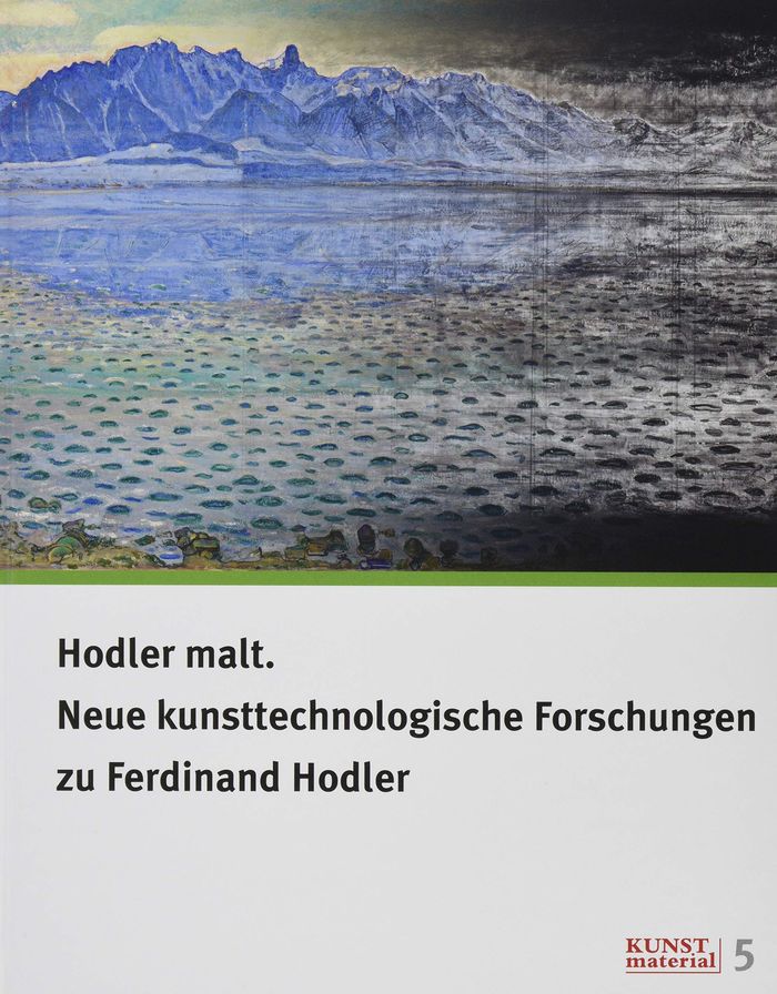 Couverture du livre « HODLER MALT: NEUE KUNSTTECHNOLOGISCHE FORSCHUNGEN ZU FERDINAND HODLER /ALLEMAND », librairie Les Contes Infusés à Corte