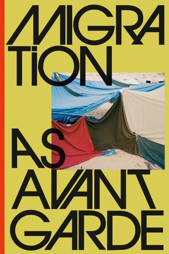 Couverture du livre « MIGRATION AS AVANT-GARDE », librairie Les Contes Infusés à Corte