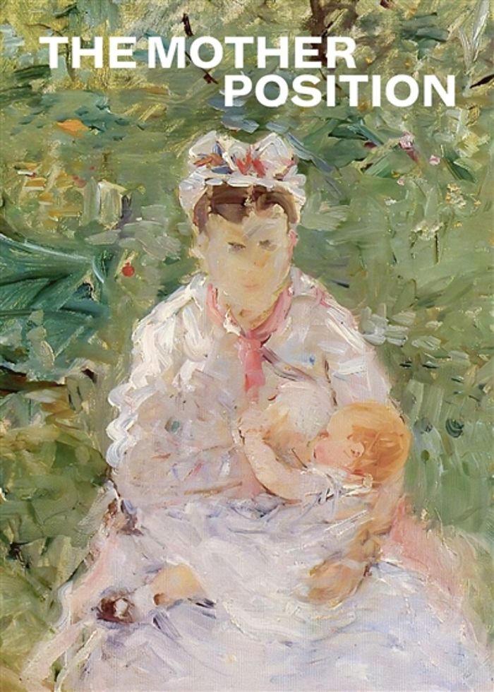 Couverture du livre « THE MOTHER POSITION » de Isabelle Graw, librairie Les Contes Infusés à Corte