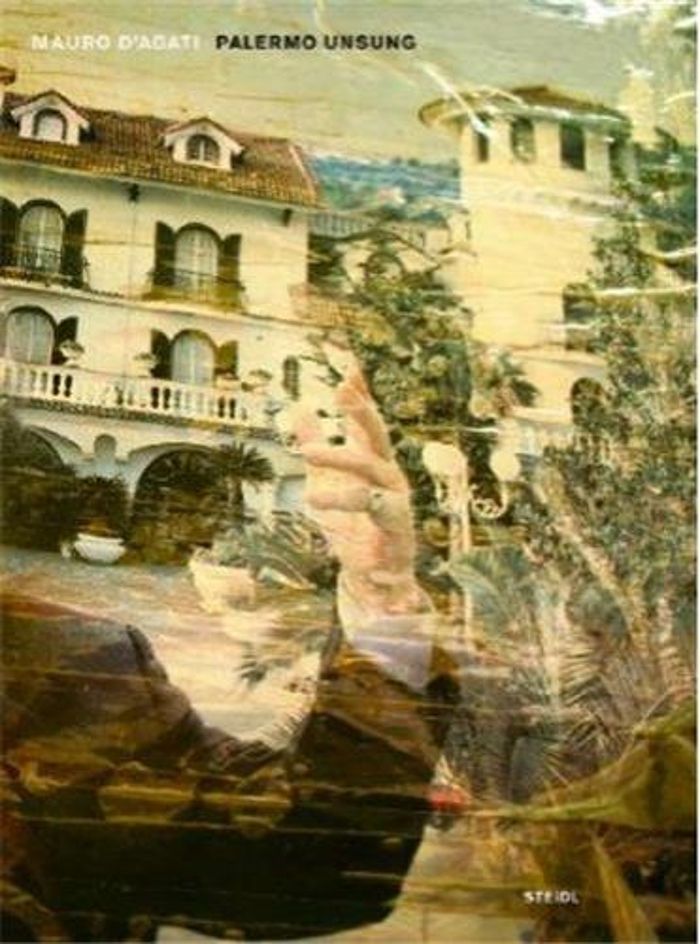 Couverture du livre « MAURO D'AGATI PALERMO UNSUNG /ANGLAIS » de Mauro D'Agati, librairie Les Contes Infusés à Corte