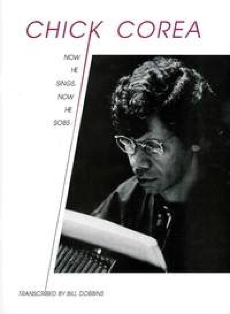 Couverture du livre « NOW HE SINGS, NOW HE SOBS - PIANO. RECUEIL DE PIECES INSTRUMENTALES. » de Chick Corea, librairie Les Contes Infusés à Corte