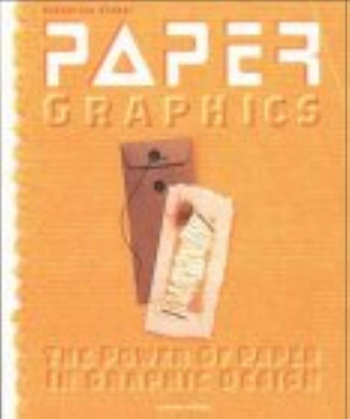 Couverture du livre « PAPER GRAPHICS THE POWER OF PAPER IN GRAPHIC DESIGN (HARDBACK) /ANGLAIS » de Catherine Fishel, librairie Les Contes Infusés à Corte