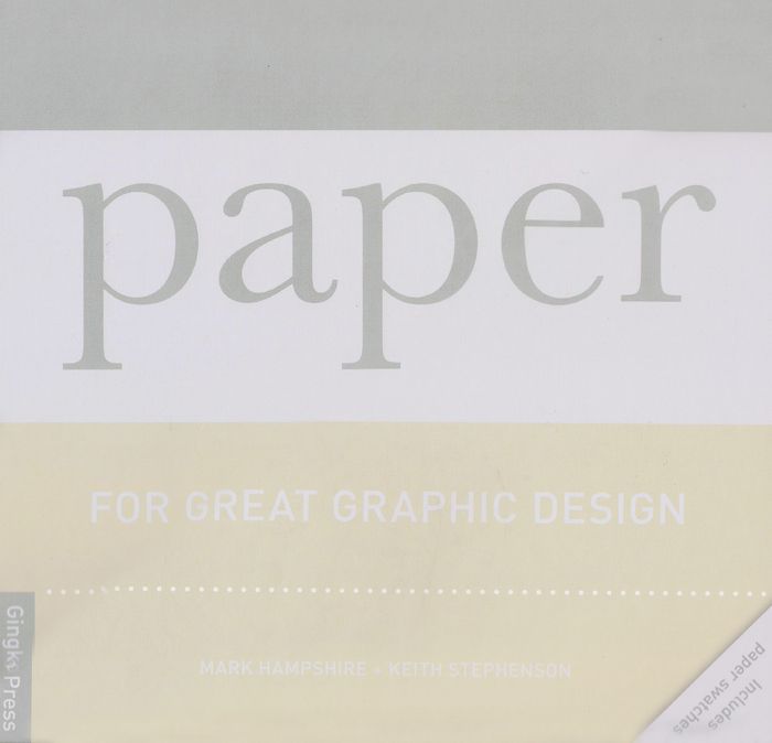 Couverture du livre « CHOOSING AND USING PAPER FOR GREAT GRAPHIC DESIGN /ANGLAIS », librairie Les Contes Infusés à Corte