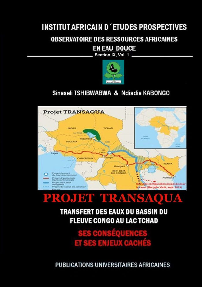 Couverture du livre « PROJET TRANSAQUA : TRANSFERT DES EAUX DU BASSIN DU FLEUVE CONGO AU LAC TCHAD - SES CONSEQUENCES, SES », librairie Les Contes Infusés à Corte