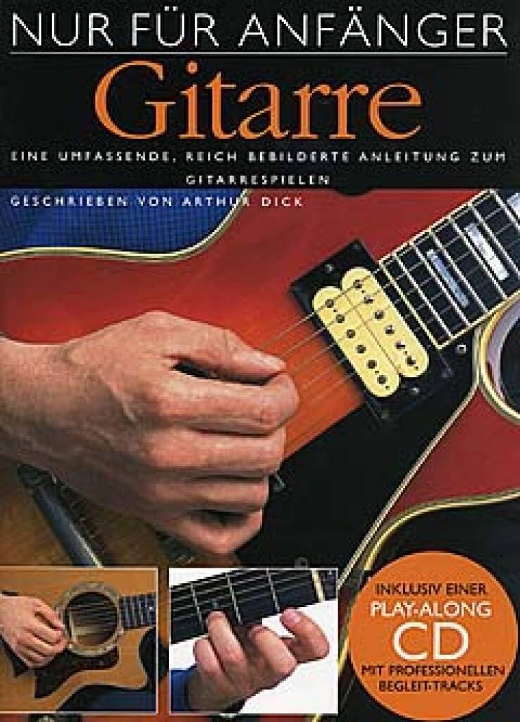 Couverture du livre « NUR FUR ANFANGER: GITARRE +CD » de Dick, (author Arthur, librairie Les Contes Infusés à Corte