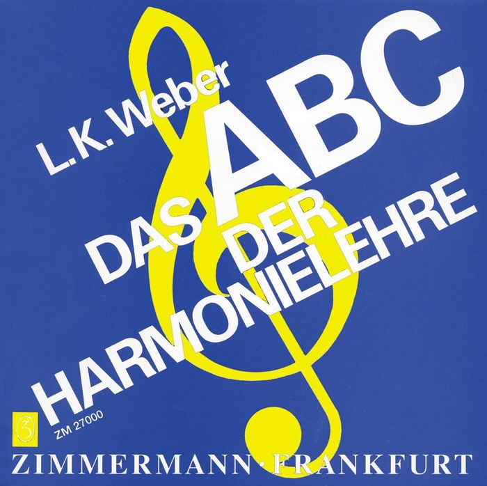 Couverture du livre « DAS ABC DER HARMONIELEHRE - EINE EINFUHRUNG IN DIE WELT DES MUSIKALISCHEN SATZES MIT ZAHLREICHEN NOT » de Weber Ludwig Karl, librairie Les Contes Infusés à Corte