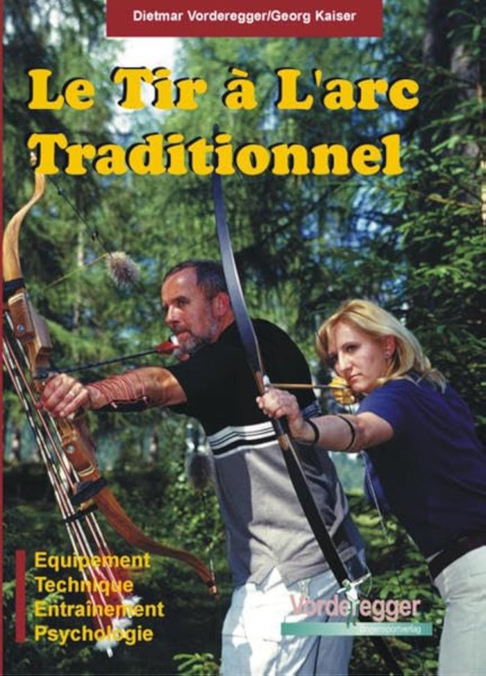 Couverture du livre « LE TIR A L'ARC TRADITIONNEL » de Vorderegger/kaiser, librairie Les Contes Infusés à Corte
