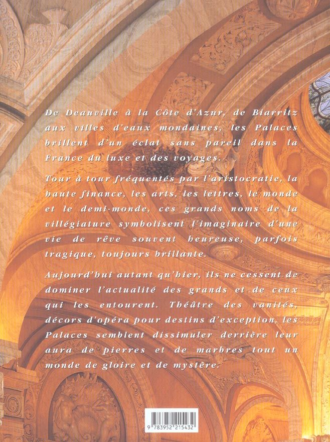 Quatrième de couverture de « PALACES DE FRANCE VIE ET MEMOIRE DE L'EXTRAVAGANCE »