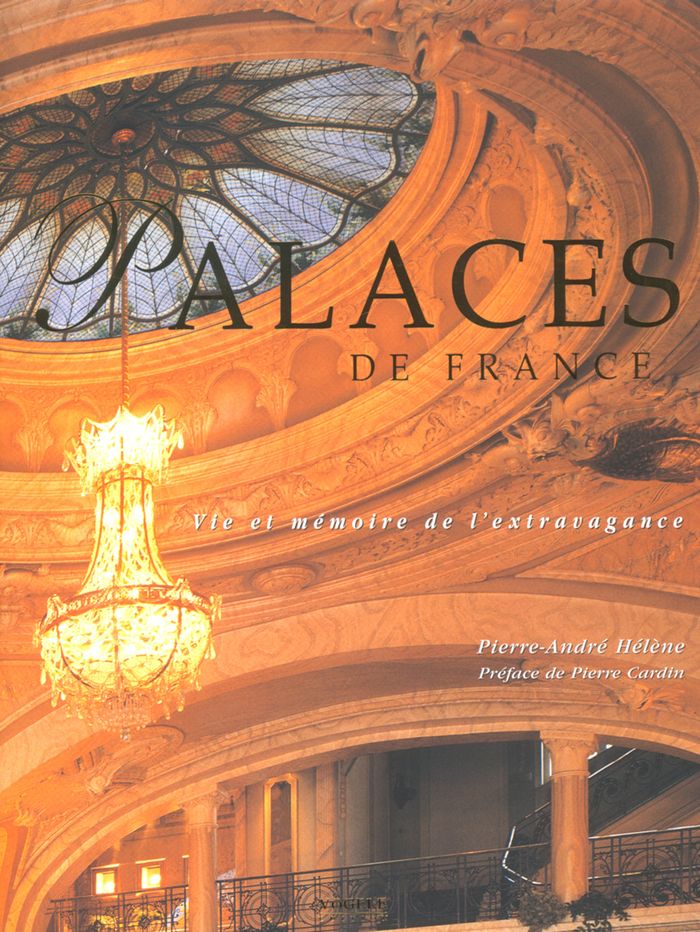 Couverture du livre « PALACES DE FRANCE VIE ET MEMOIRE DE L'EXTRAVAGANCE » de Helene/cardin, librairie Les Contes Infusés à Corte