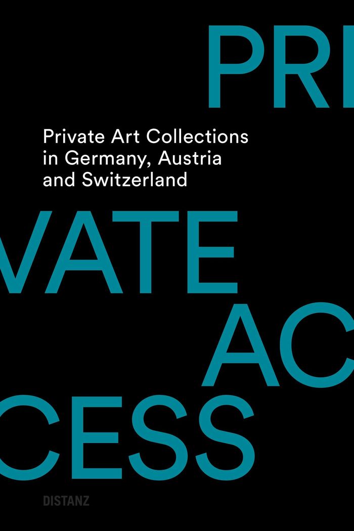 Couverture du livre « PRIVATE ACCESS. PRIVATE ART COLLECTIONS IN GERMANY, AUSTRIA AND SWITZERLAND /ANGLAIS », librairie Les Contes Infusés à Corte