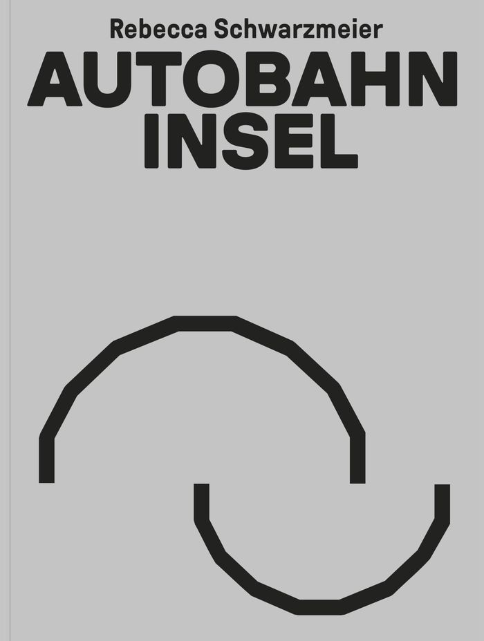 Couverture du livre « REBECCA SCHWARZMEIER AUTOBAHNINSEL /ANGLAIS/ALLEMAND » de Rebecca Schwarzmeier, librairie Les Contes Infusés à Corte