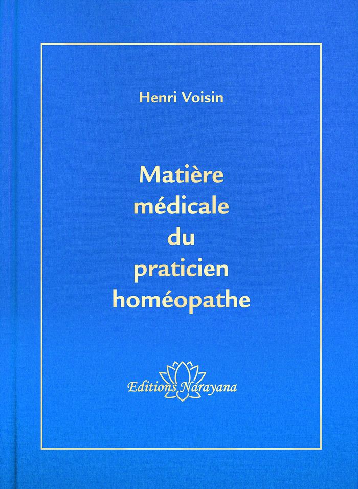 Couverture du livre « MATIERE MEDICALE DU PRATICIEN HOMEOPATHE » de Voisin Henri, librairie Les Contes Infusés à Corte