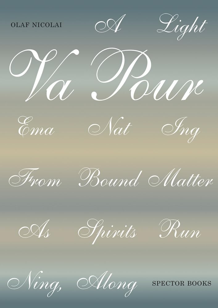 Couverture du livre « OLAF NICOLAI. A LIGHT VAPOUR EMANATING FROM BOUND MATTER AS SPIRITS RUNNING, ALONG. PUBLIKATIONEN 19 » de Xxx, librairie Les Contes Infusés à Corte
