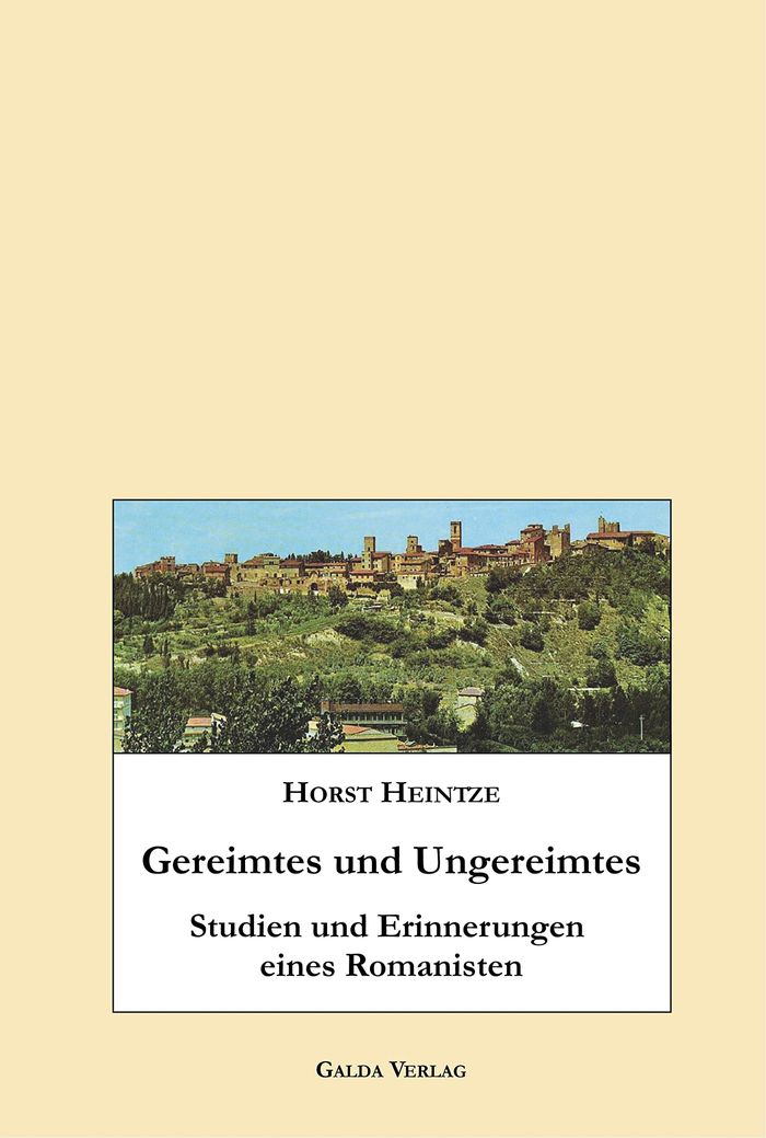 Couverture du livre « GEREIMTES UND UNGEREIMTES - STUDIEN UND ERINNERUNGEN EINES ROMANISTEN - ILLUSTRATIONS, COULEUR » de Horst Heintze, librairie Les Contes Infusés à Corte