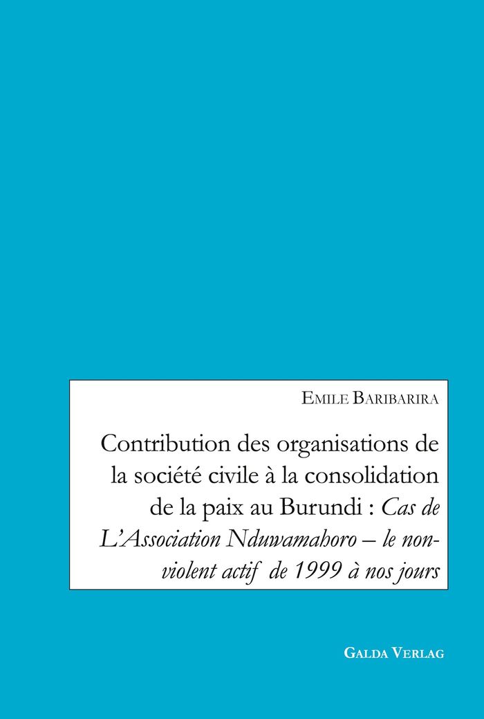 Couverture du livre « CONTRIBUTION DES ORGANISATIONS DE LA SOCIETE CIVILE A LA CONSOLIDATION DE LA PAIX AU BURUNDI: CAS DE » de Emile Baribarira, librairie Les Contes Infusés à Corte