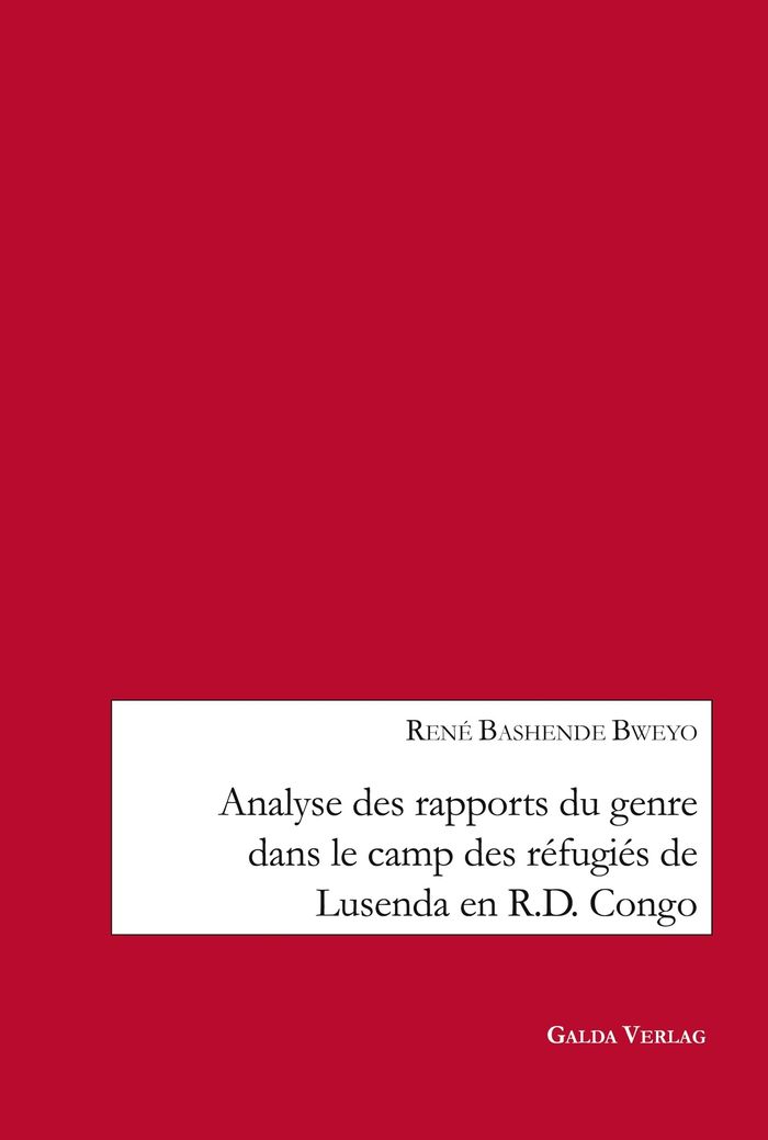 Couverture du livre « ANALYSE DES RAPPORTS DU GENRE DANS LE CAMP DES REFUGIES DE LUSENDA EN R.D. CONGO » de Bashende Bweyo Rene, librairie Les Contes Infusés à Corte