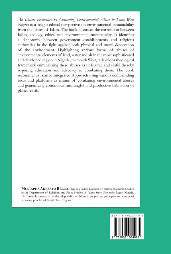 Quatrième de couverture de « AN ISLAMIC PERSPECTIVE ON COMBATING ENVIRONMENTAL ABUSE IN SOUTH WEST NIGERIA »