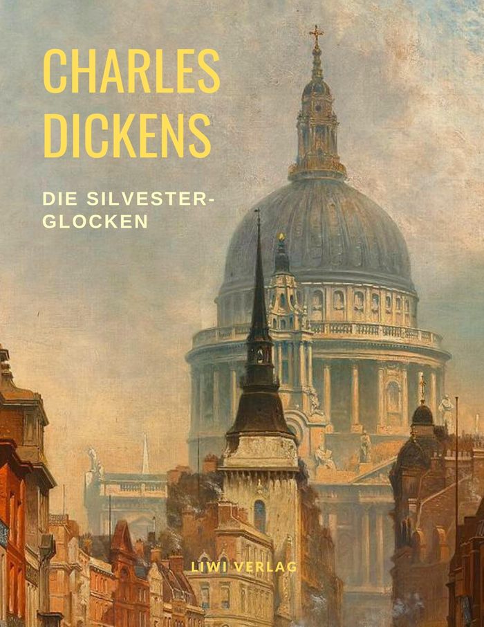 Couverture du livre « DIE SILVESTERGLOCKEN - EIN MARCHEN VON GLOCKEN, DIE EIN ALTES JAHR AUS- UND EIN NEUES JAHR EINLAUTEN » de Charles Dickens, librairie Les Contes Infusés à Corte