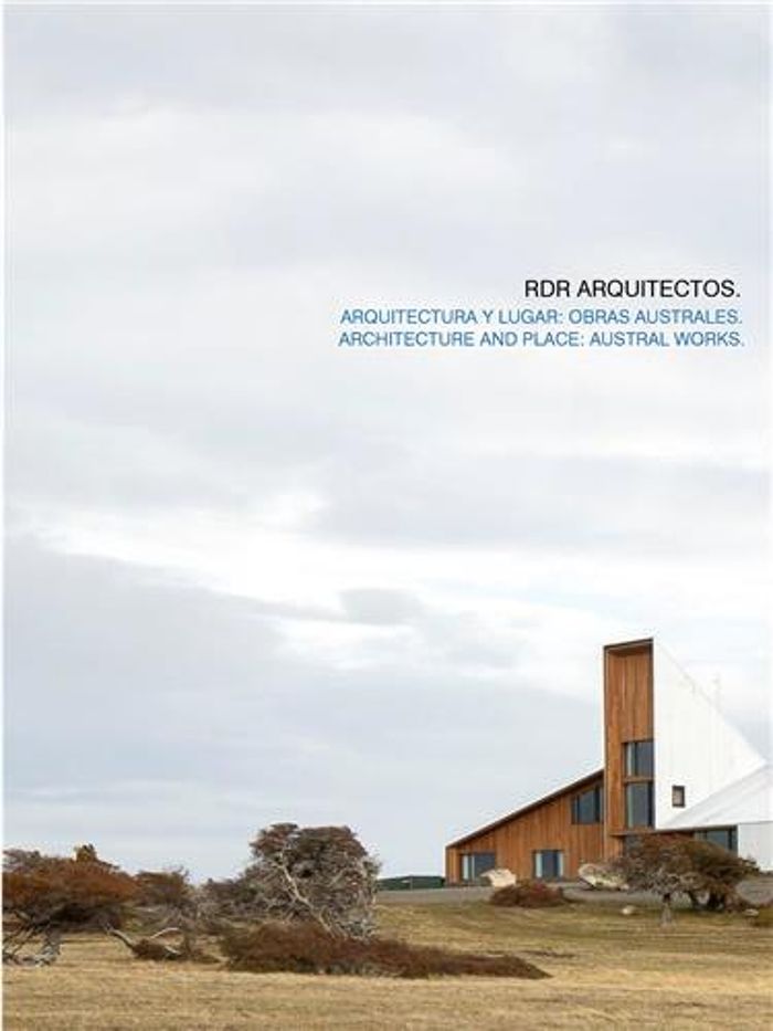 Couverture du livre « RDR ARQUITECTOS ARCHITECTURE AND PLACE: AUSTRAL WORKS /ANGLAIS/ESPAGNOL » de Dahl Rocha Ignacio, librairie Les Contes Infusés à Corte