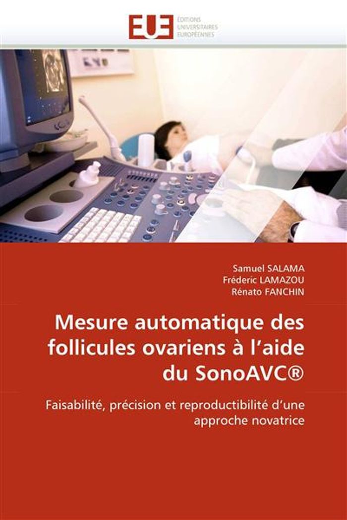 Couverture du livre « MESURE AUTOMATIQUE DES FOLLICULES OVARIENS A L''AIDE DU SONOAVC » de Collectif, librairie Les Contes Infusés à Corte
