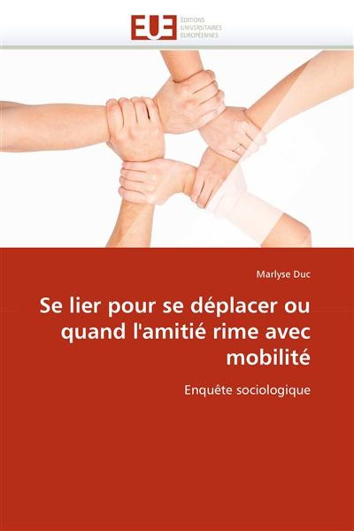 Couverture du livre « SE LIER POUR SE DEPLACER OU QUAND L''AMITIE RIME AVEC MOBILITE » de Duc-M, librairie Les Contes Infusés à Corte