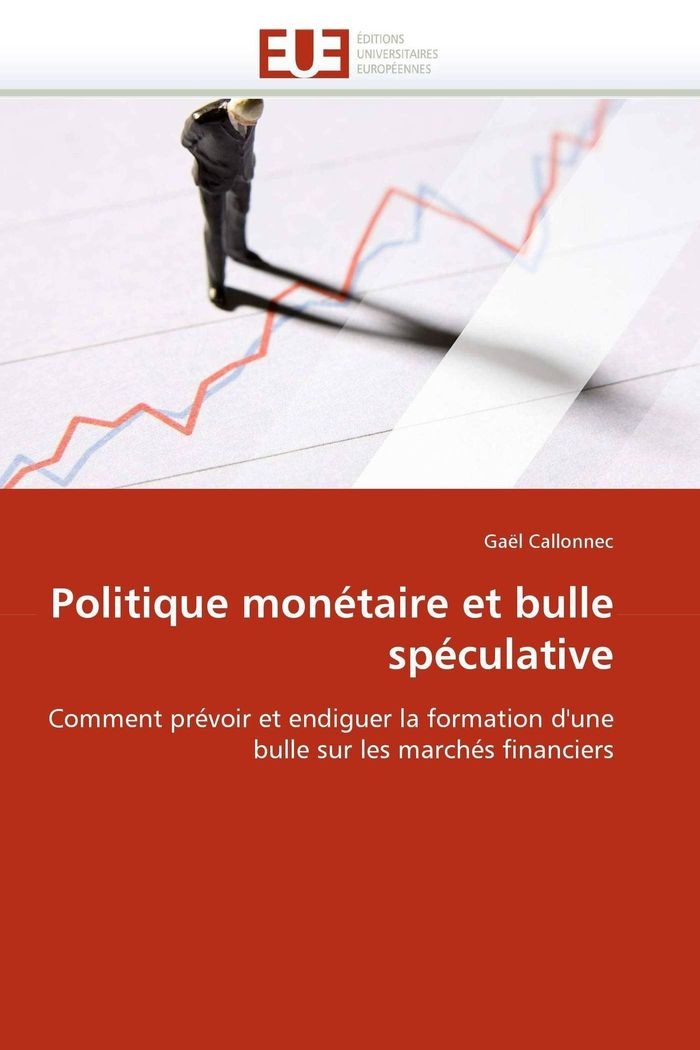 Couverture du livre « POLITIQUE MONETAIRE ET BULLE SPECULATIVE » de Gael Callonnec, librairie Les Contes Infusés à Corte