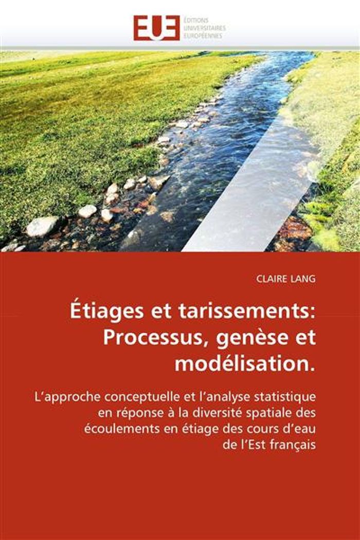 Couverture du livre « ETIAGES ET TARISSEMENTS: PROCESSUS, GENESE ET MODELISATION. » de Lang-C, librairie Les Contes Infusés à Corte