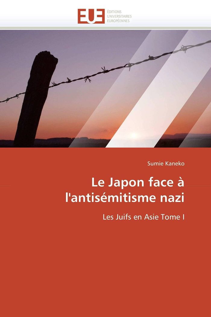 Couverture du livre « LE JAPON FACE A L'ANTISEMITISME NAZI » de Sumie Kaneko, librairie Les Contes Infusés à Corte