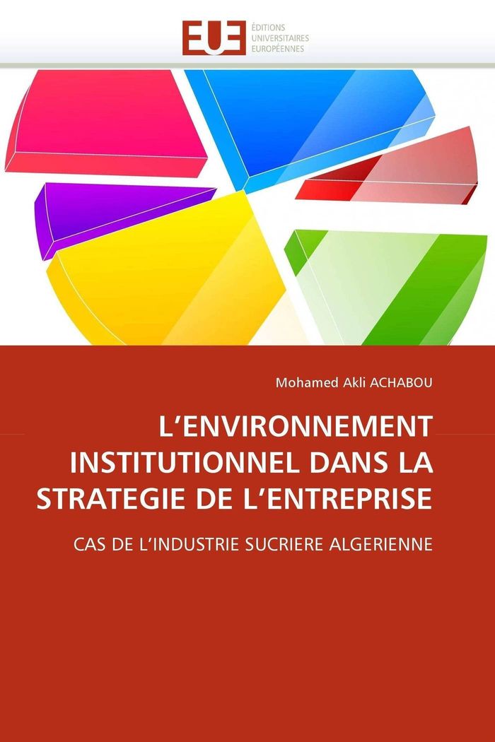 Couverture du livre « L''ENVIRONNEMENT INSTITUTIONNEL DANS LA STRATEGIE DE L''ENTREPRISE » de Achabou Mohamed Akli, librairie Les Contes Infusés à Corte