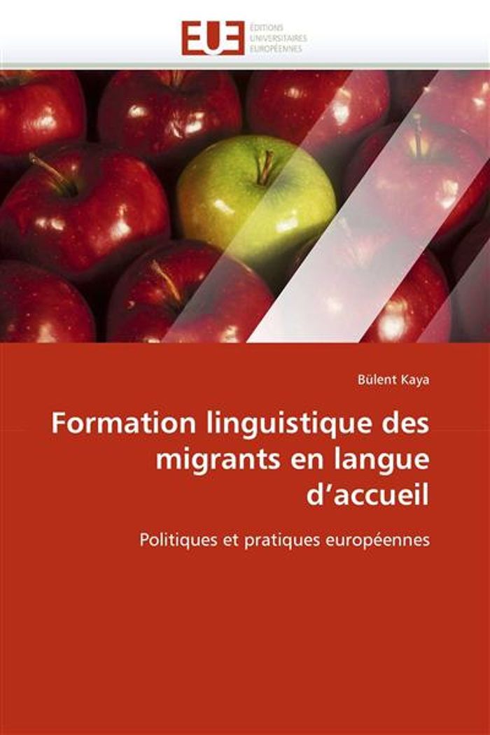 Couverture du livre « FORMATION LINGUISTIQUE DES MIGRANTS EN LANGUE D''ACCUEIL » de Kaya-B, librairie Les Contes Infusés à Corte