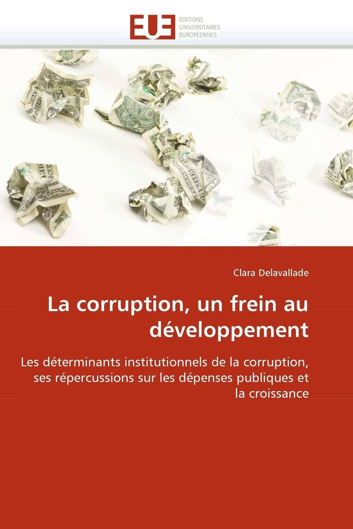 Couverture du livre « LA CORRUPTION, UN FREIN AU DEVELOPPEMENT » de Clara Delavallade, librairie Les Contes Infusés à Corte