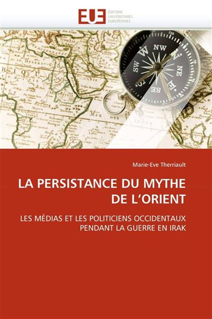 Couverture du livre « LA PERSISTANCE DU MYTHE DE L''ORIENT », librairie Les Contes Infusés à Corte