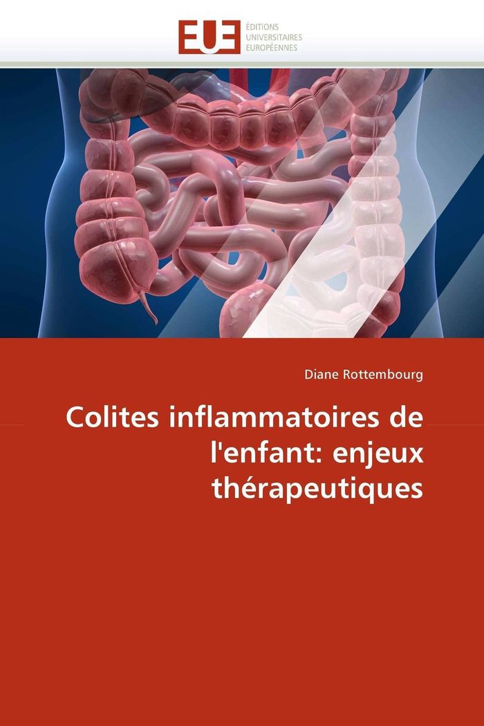 Couverture du livre « COLITES INFLAMMATOIRES DE L''ENFANT: ENJEUX THERAPEUTIQUES » de Rottembourg-D, librairie Les Contes Infusés à Corte