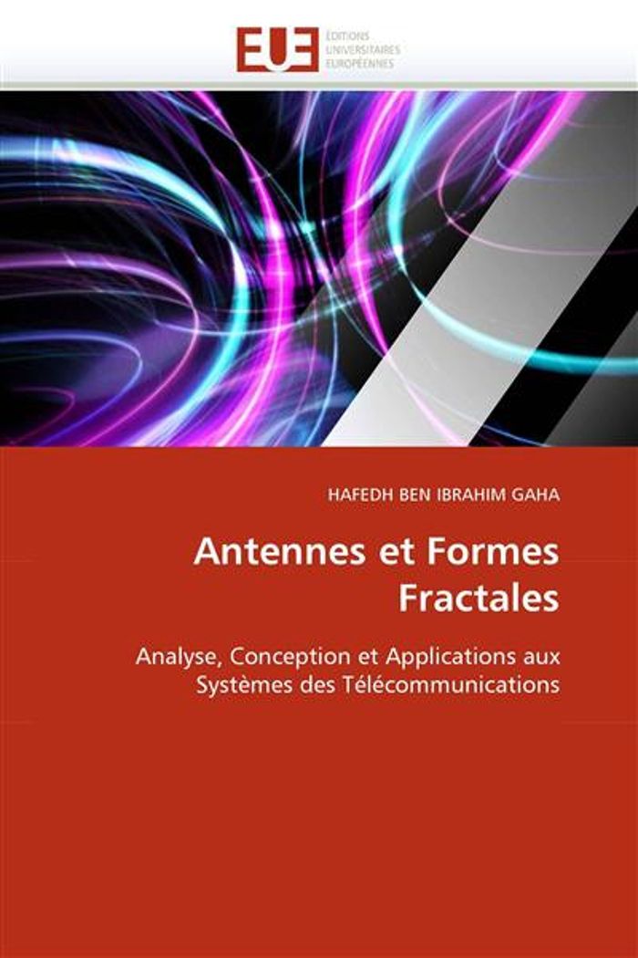 Couverture du livre « ANTENNES ET FORMES FRACTALES » de Ben Ibrahim Gaha-H, librairie Les Contes Infusés à Corte