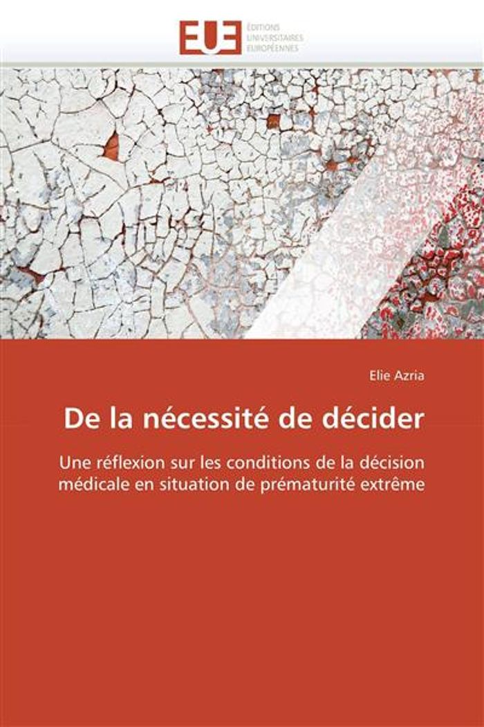 Couverture du livre « DE LA NECESSITE DE DECIDER » de Azria-E, librairie Les Contes Infusés à Corte