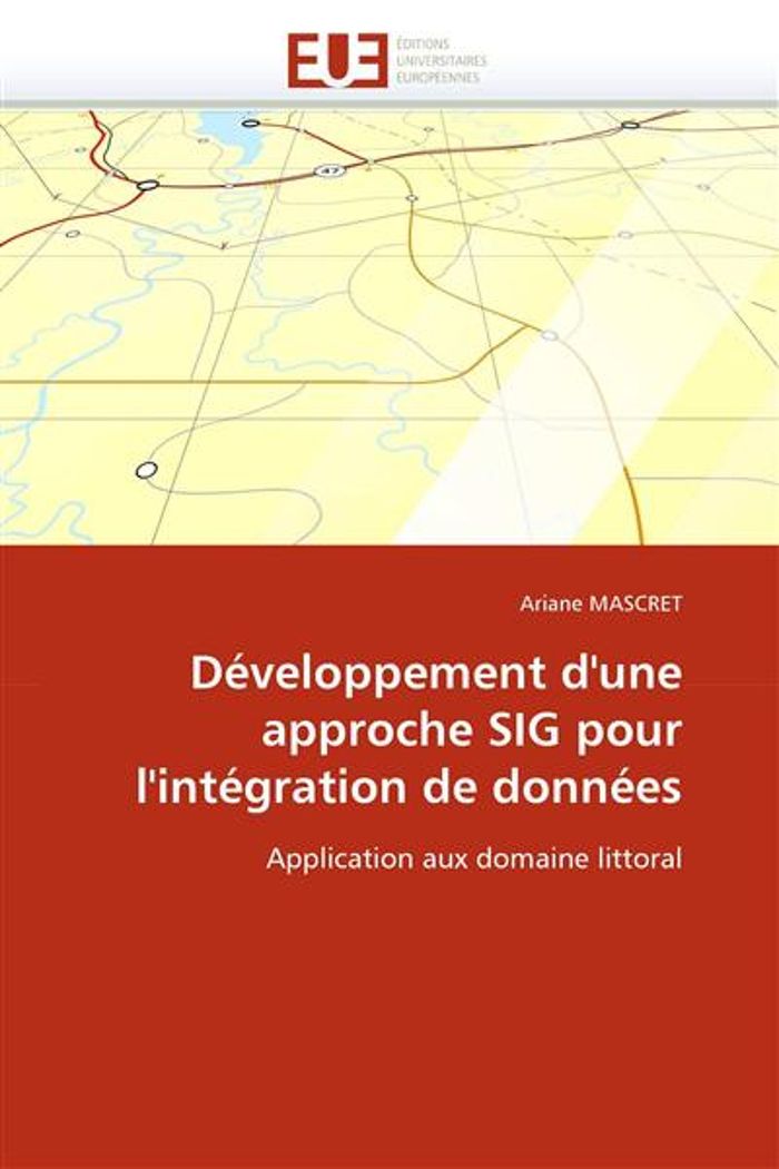 Couverture du livre « DEVELOPPEMENT D''UNE APPROCHE SIG POUR L''INTEGRATION DE DONNEES » de Mascret-A, librairie Les Contes Infusés à Corte