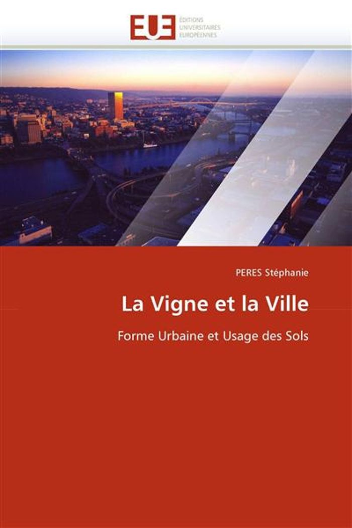 Couverture du livre « LA VIGNE ET LA VILLE » de Stephanie-P, librairie Les Contes Infusés à Corte