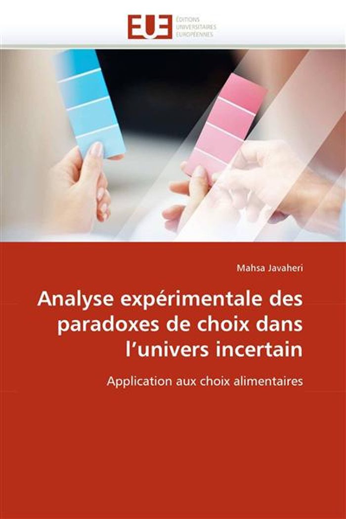 Couverture du livre « ANALYSE EXPERIMENTALE DES PARADOXES DE CHOIX DANS L''UNIVERS INCERTAIN » de Javaheri-M, librairie Les Contes Infusés à Corte