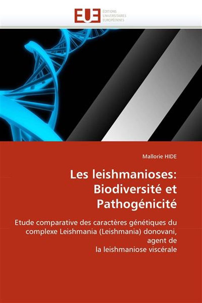 Couverture du livre « LES LEISHMANIOSES: BIODIVERSITE ET PATHOGENICITE » de Hide-M, librairie Les Contes Infusés à Corte