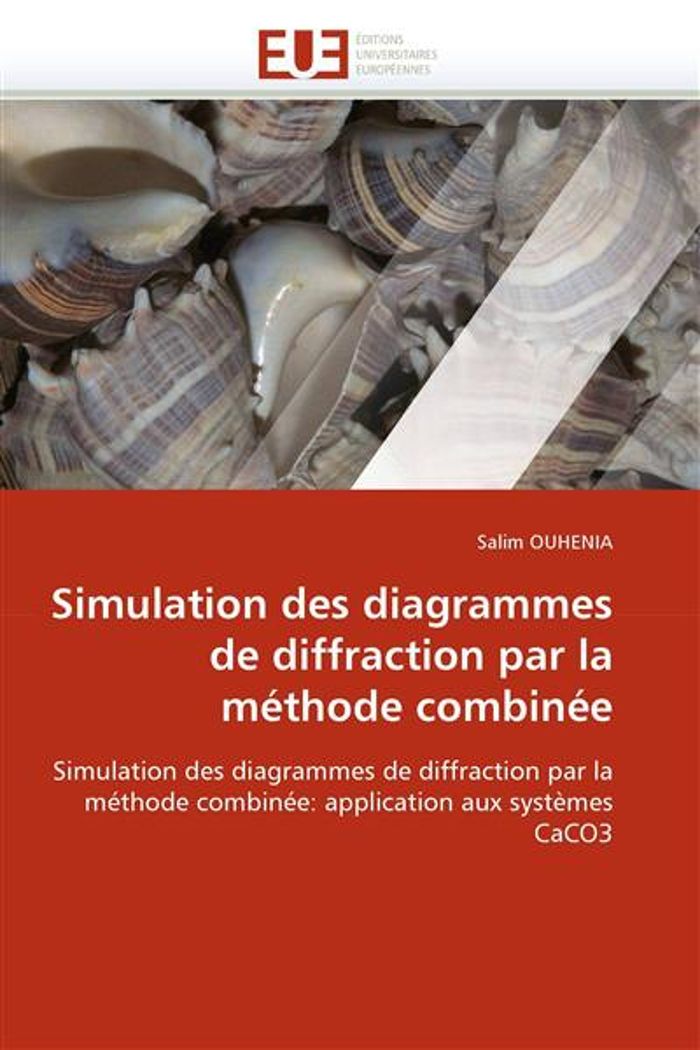 Couverture du livre « SIMULATION DES DIAGRAMMES DE DIFFRACTION PAR LA METHODE COMBINEE » de Ouhenia-S, librairie Les Contes Infusés à Corte