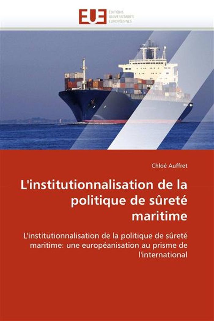 Couverture du livre « L''INSTITUTIONNALISATION DE LA POLITIQUE DE SURETE MARITIME » de Auffret-C, librairie Les Contes Infusés à Corte