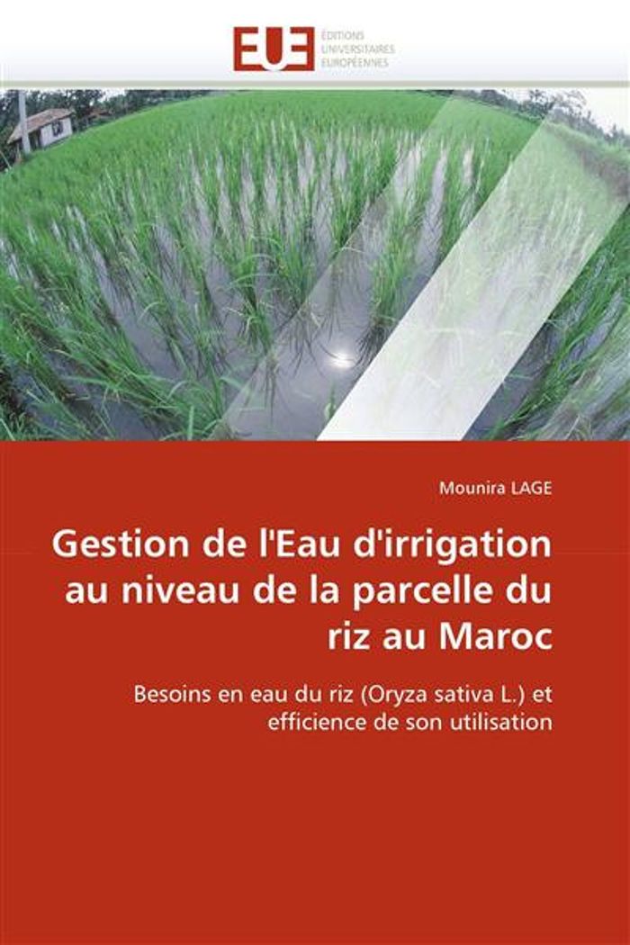 Couverture du livre « GESTION DE L''EAU D''IRRIGATION AU NIVEAU DE LA PARCELLE DU RIZ AU MAROC » de Lage-M, librairie Les Contes Infusés à Corte